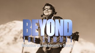 Beyond the Summit, Bronka Sundstrom's Story