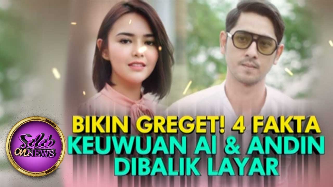 Bikin Greget, 4 Fakta Keuwuan Al & Andin - Seleb On News