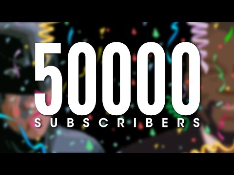 50,000 SUBSCRIBERS