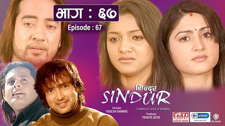 SINDUR "सिन्दुर" - Serial || Episode 67 || Aryan Sigdel, Garima Panta, Deepak Tripathi, Suman Singh
