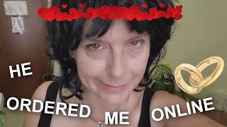 I'm Going to be a MAIL ORDER BRIDE!