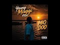 YOUNG MUGGI DE NAII WAII SE WE DAII FT STICO EP1 TRACK 8 Official Audio 