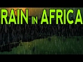 ðŸŽ§ RAIN DOWN IN AFRICA | Rain Sounds for Meditation, Deep Sleep, and Relaxation, @Ultizzz day#14
