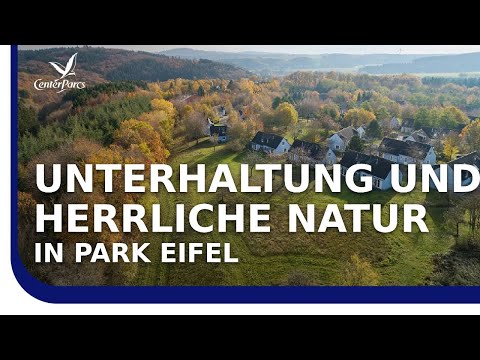 Verbringen Sie ihren Familienurlaub in der Vulkaneifel – Park Eifel | Center Parcs