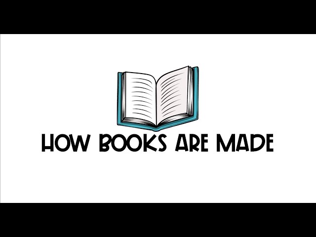 How Books Are Made & Parts of a Book