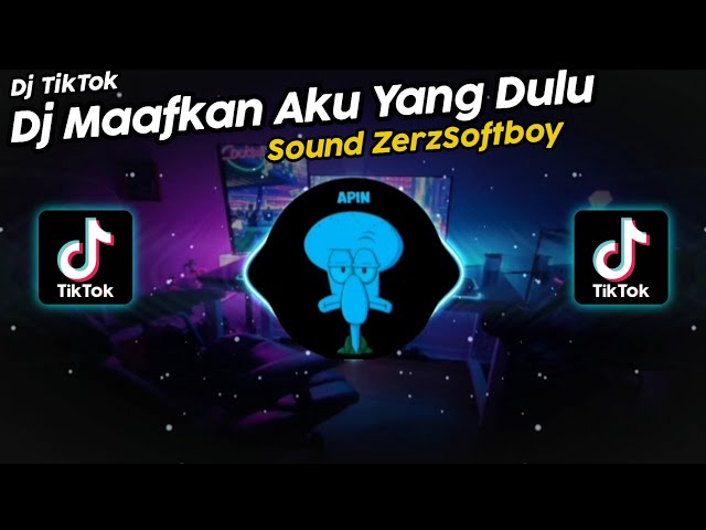 DJ MAAFKAN AKU YANG DULU x BUKAN SEKALI VIRAL TIK TOK TERBARU 2022!! SOUND ZERZSOFTBOY class=