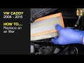 How to Replace the air filter on the Volkswagen Caddy 2004 to 2015