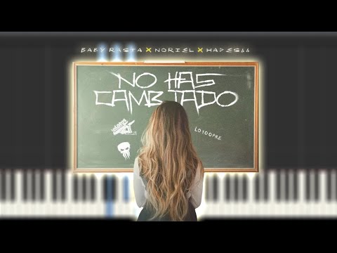 NO HAS CAMBIADO - BABY RASTA ❌ NORIEL ❌ HADES 66
