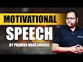 A Motivational Speech By Pramod Maheswari || By Tanza talks @Pramod-Maheshwari