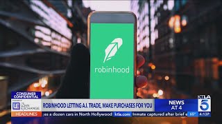 Robinhood letting A.I. trade, make purchases for you