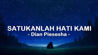 Dian Piesesha  satukanlah Hati Kami  Lirik 