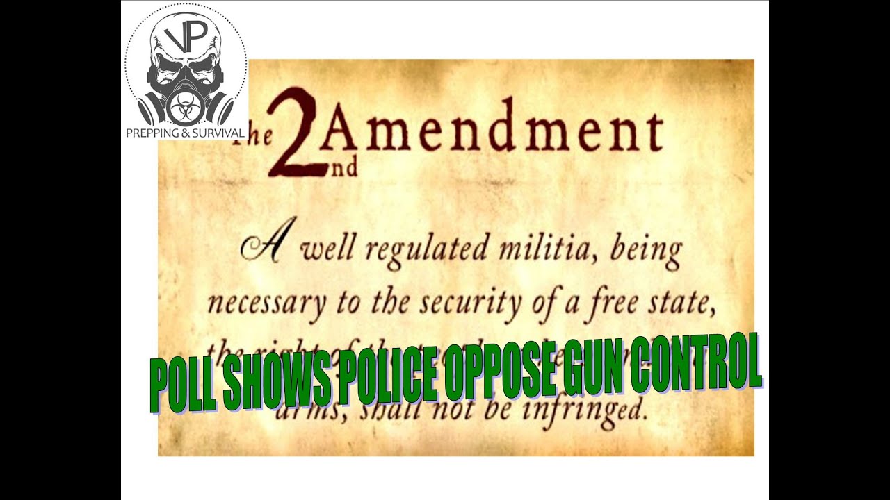Second Amendment - poll shows cops overwhelmingly oppose gun control! - YouTube