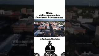 When White Supremacists Overthrew A Government