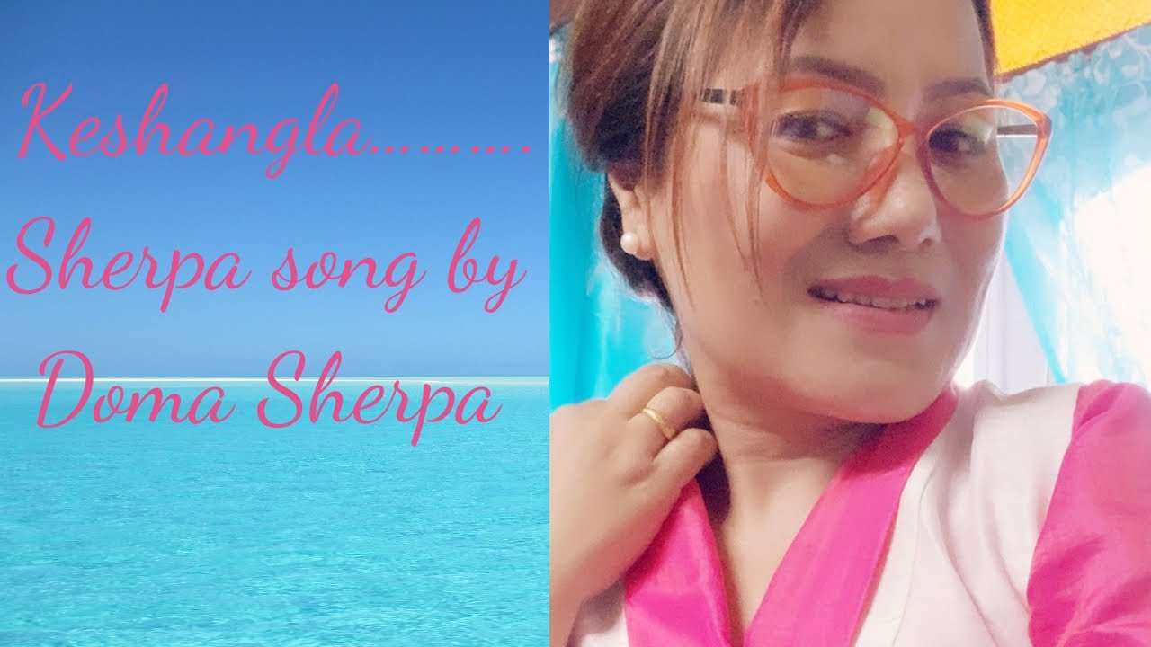 Keshangla.....Solo by Doma Sherpa