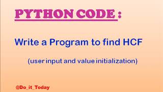 PYTHON CODE || FIND HCF || Profile