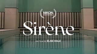 SIRÈNE | Nikon Film Festival [FR/ENG]