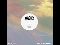 Juls Ft Tay Iwar Magic Official Lyric Video mp3