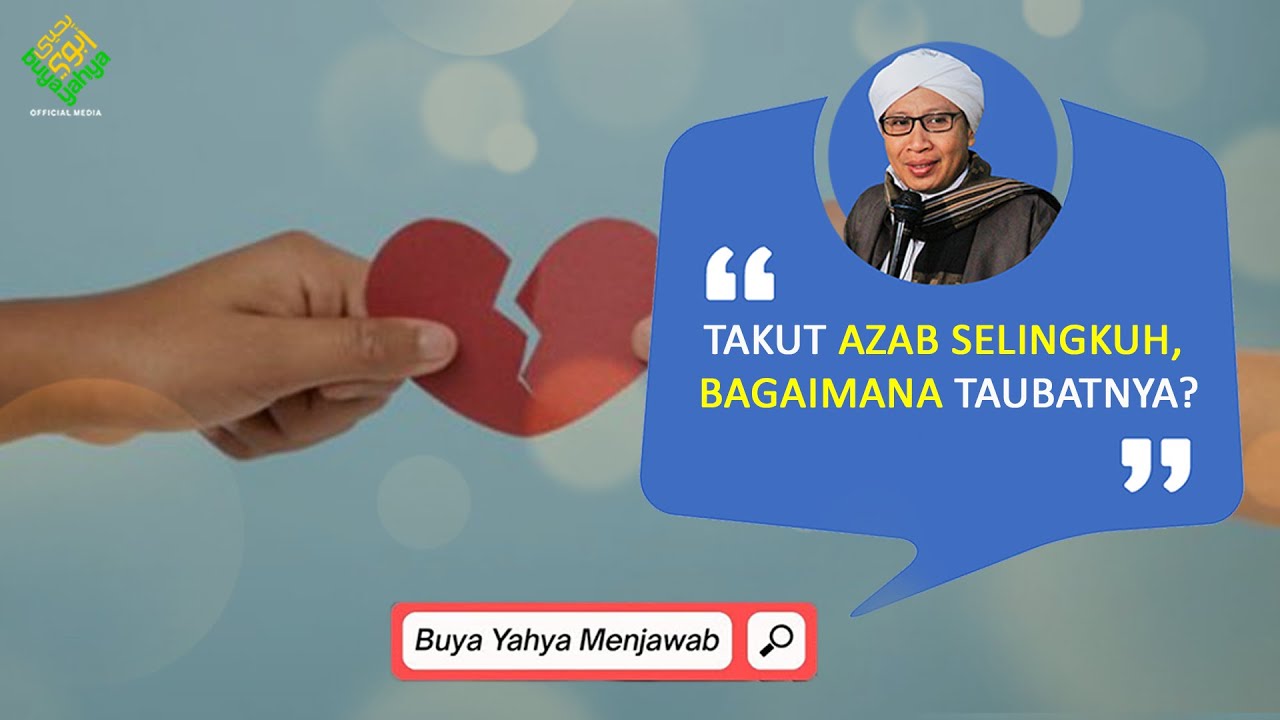 Takut Azab Selingkuh, Bagaimana Taubatnya? - Buya Yahya Menjawab