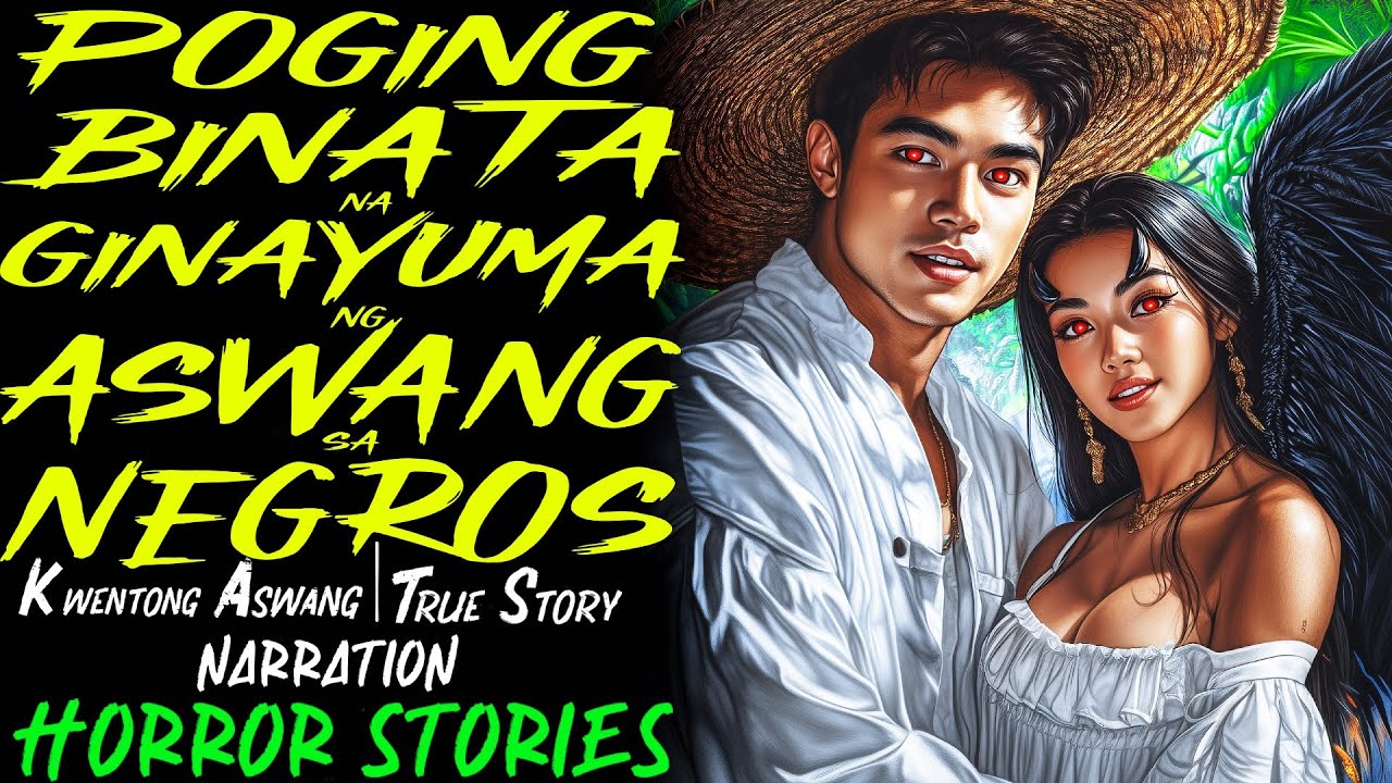 POGING BINATA NA GINAYUMA NG ASWANG SA NEGROS | Kwentong Aswang | True Story