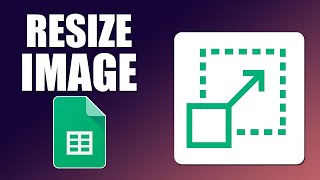 How to resize image in google sheets
