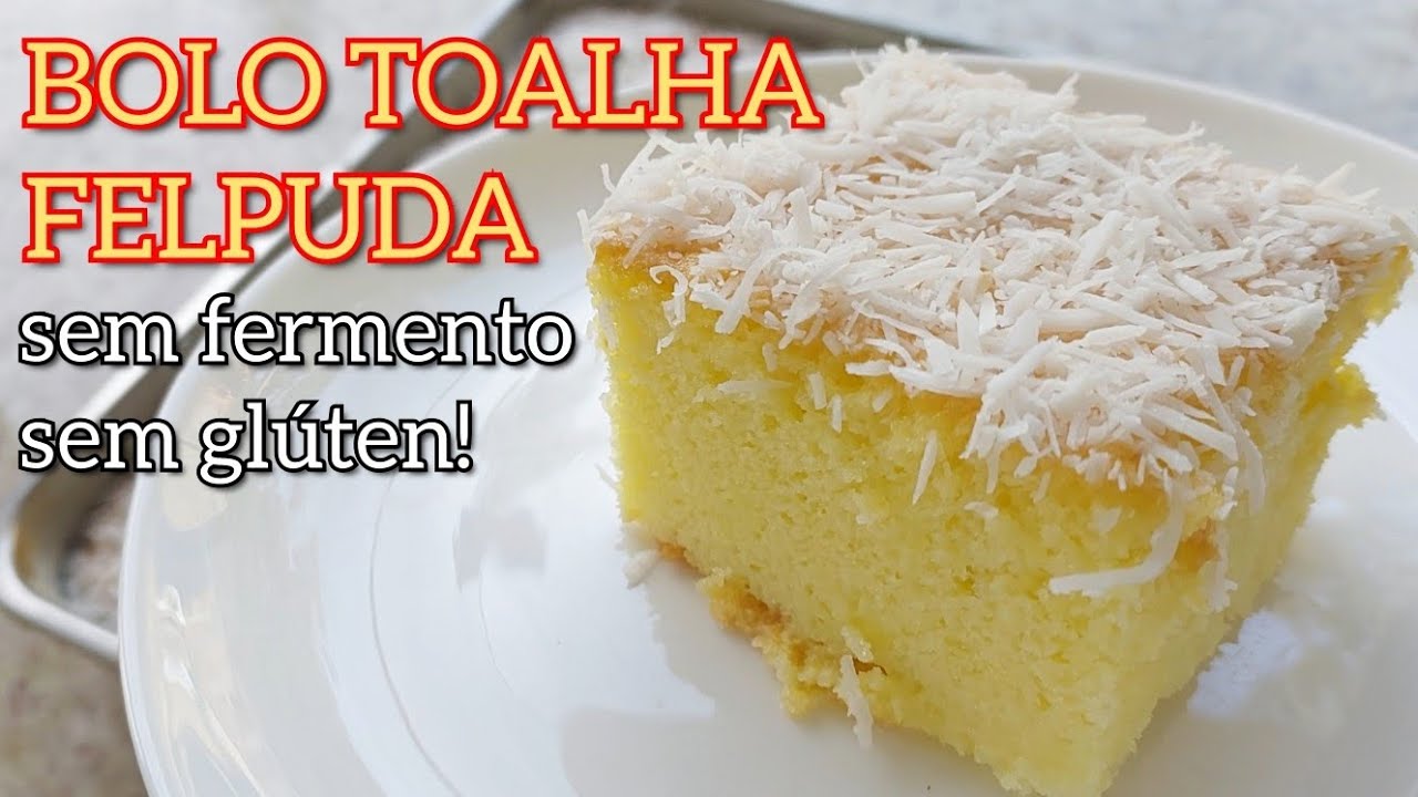 NOVO BOLO TOALHA FELPUDA | SEM GLÚTEN | SEM FERMENTO