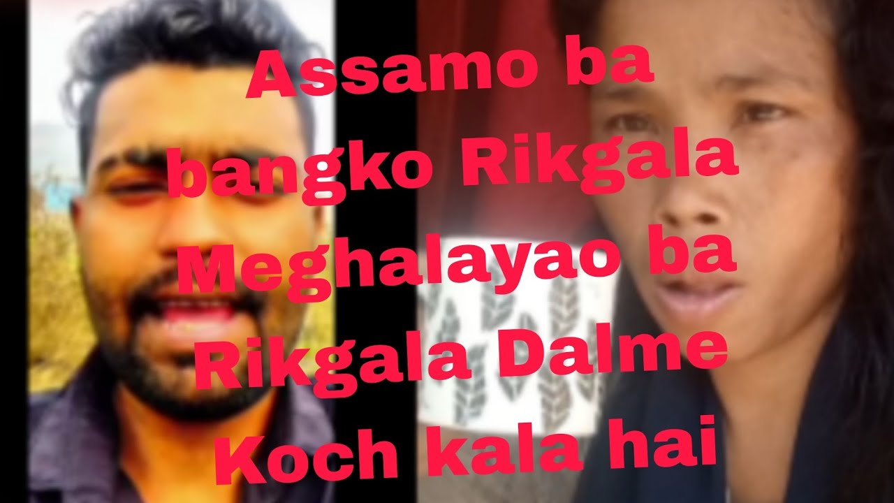 Assamo ba  bangal ko rikgala Meghalayao ba rikgala  Dalme Koch kala hai / NithaAzong marak 