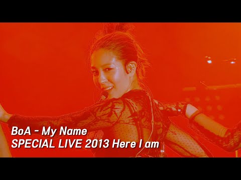 BoA - My Name [BoA SPECIAL LIVE 2013 Here I am]