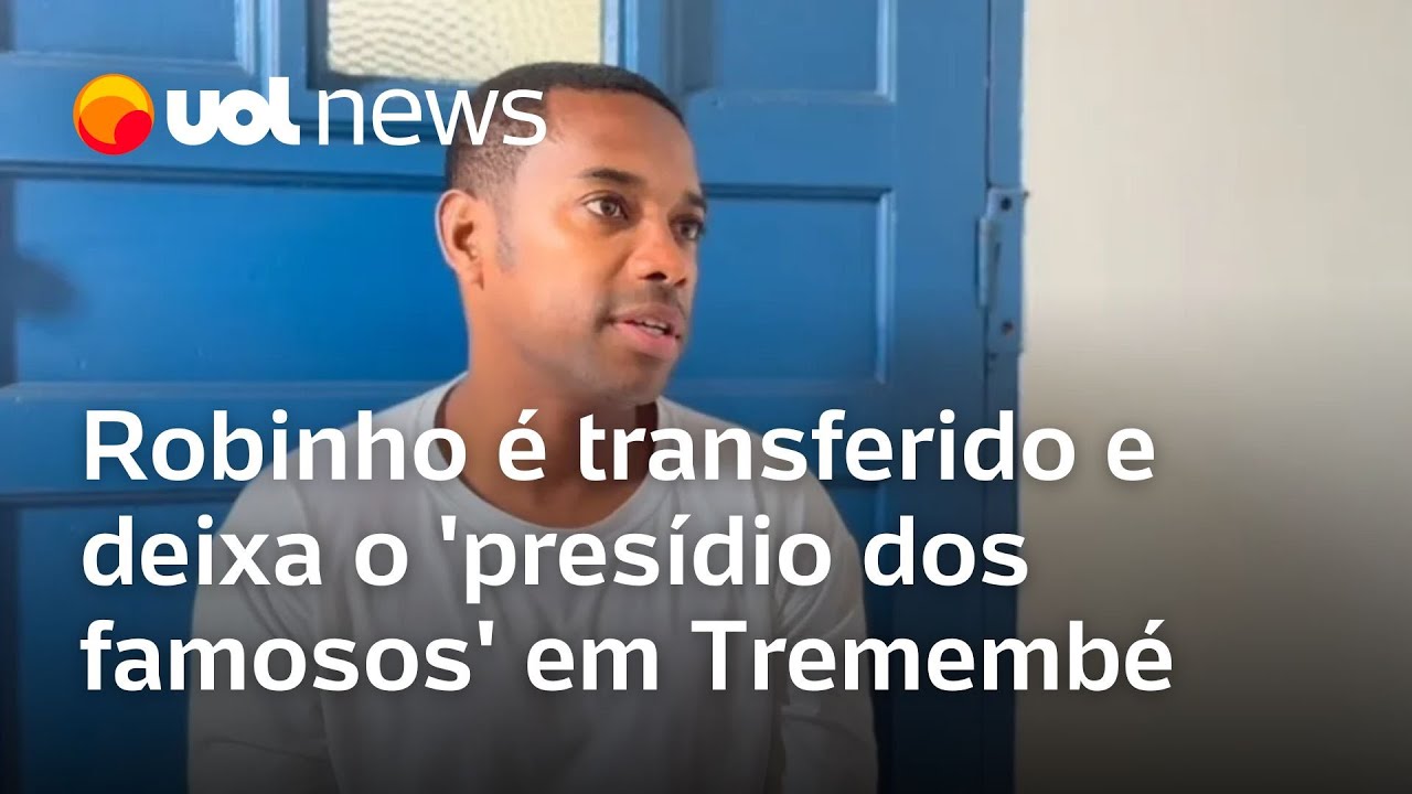 Robinho é transferido e deixa o 'presídio dos famosos' em Tremembé, em São Paulo