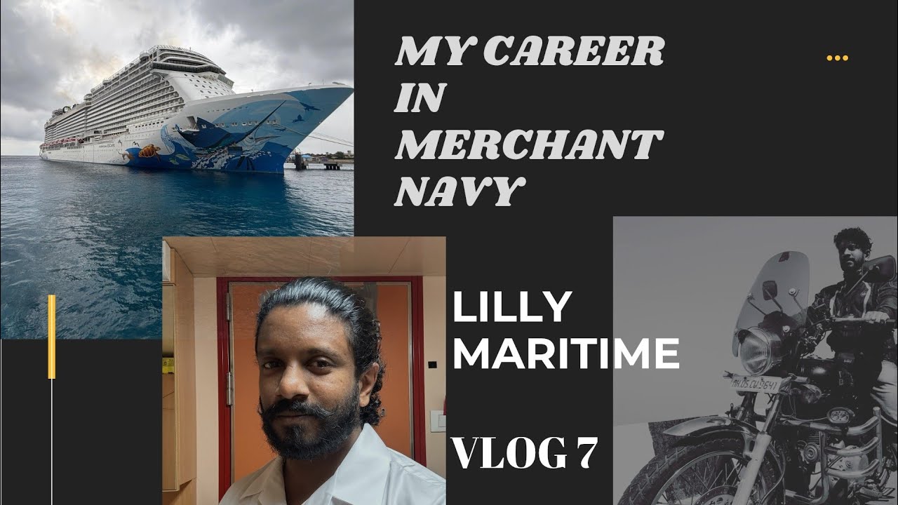 My career in Merchant Navy | Lilly Maritime | Vlog 7