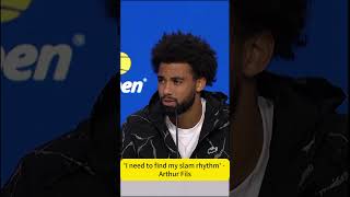 I need to find my slam rhythm - Arthur Fils.
