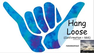 Hang Loose  7grainsofsalt