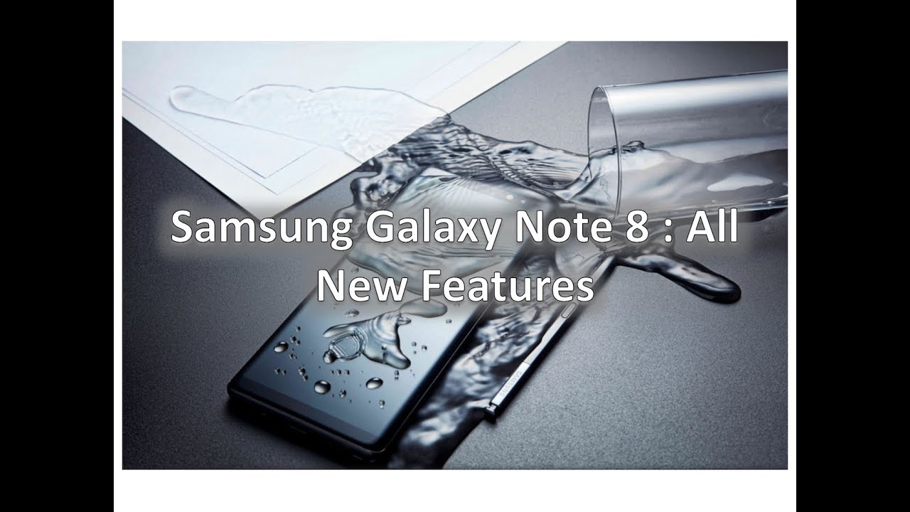 Samsung Note 8 Features Samsung Galaxy Note 8 : All the New Features - YouTube