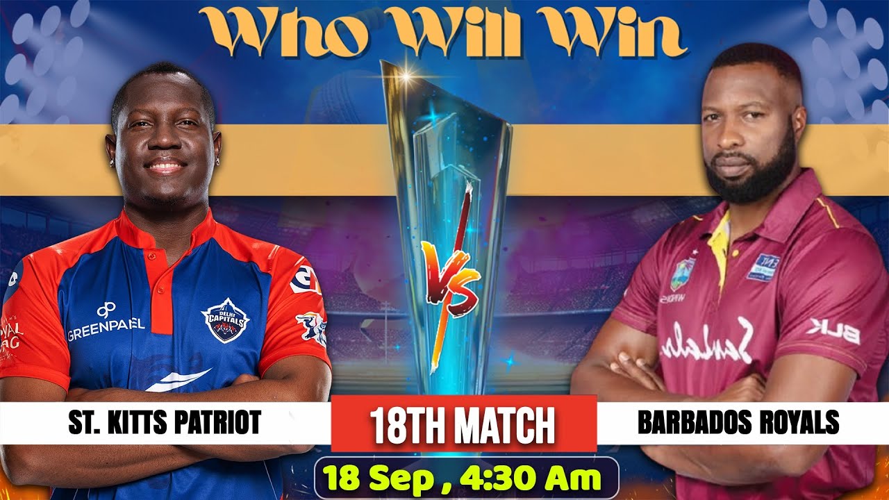 St. Kitts Patriot vs Barbados Royals | CPL 2024 Match 18 Prediction | 