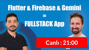 Flutter, Firebase ve Gemini ile FullStack app deneyimi
