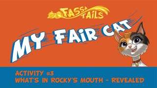 The Fassa Tails | My Fair Cat | Activity 3 | What's In Rocky's Mouth-Revealed-2024 | Children's Book screenshot 5