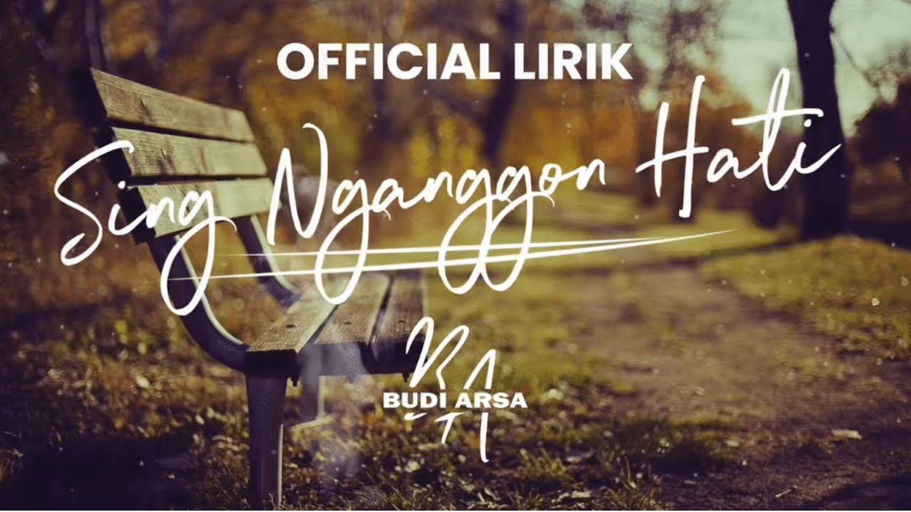 (Official Lirik) Sing Nganggon Hati - Budi Arsa