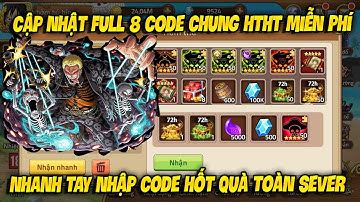 Cập Nhật 8 Code Huyền Thoại Hải Tặc Dùng Chung Mới Update | Sự Kiện Nhận Giftcode VIP Toàn Sever