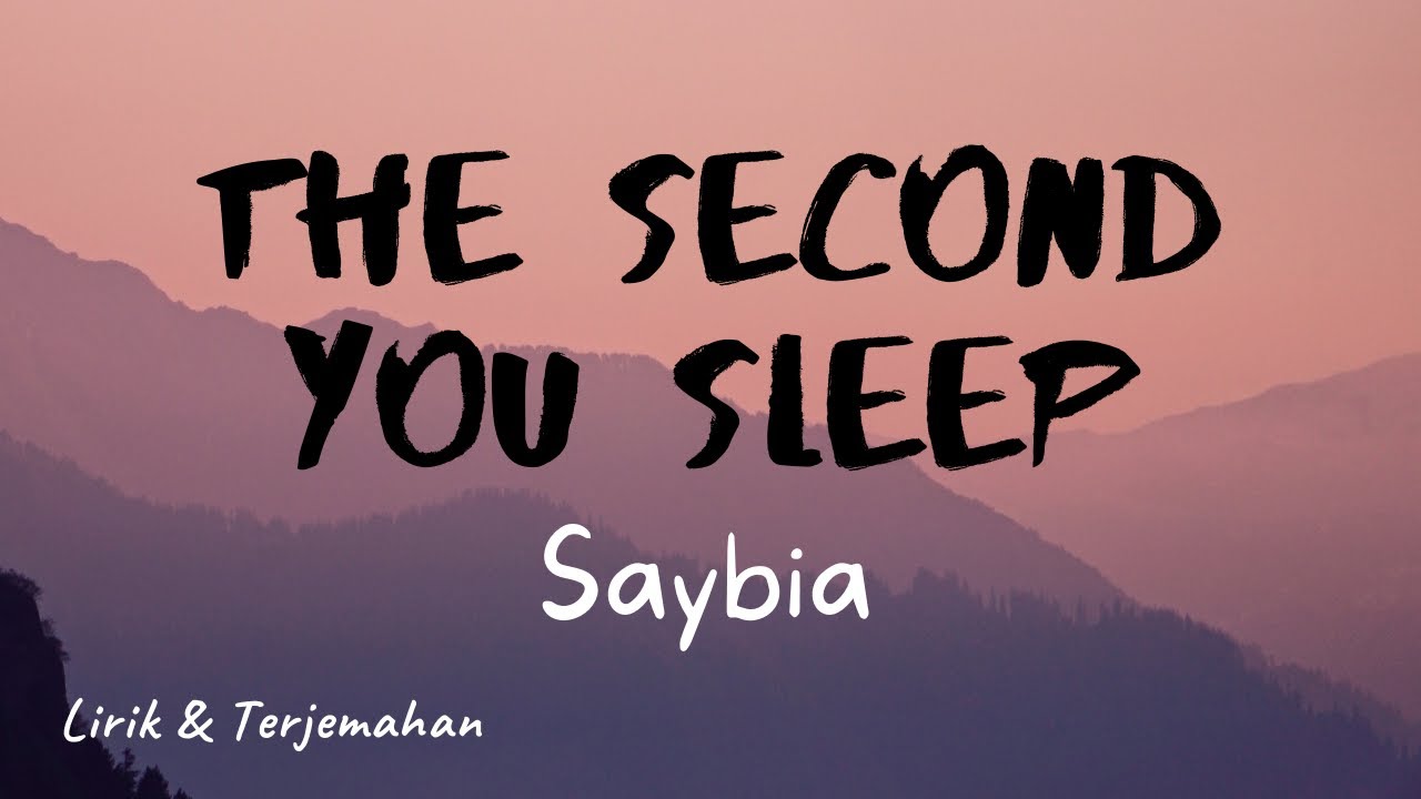 saybia-the-second-you-sleep-lirik-terjemahan-youtube