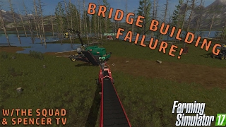 BRIDGE BUILDING PART 2 EPIC FAILURE | Farming Simulator 2017