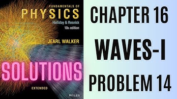 Halliday resnick chapter 16 problem 14 solution | Fundamentals of physics 10e solutions