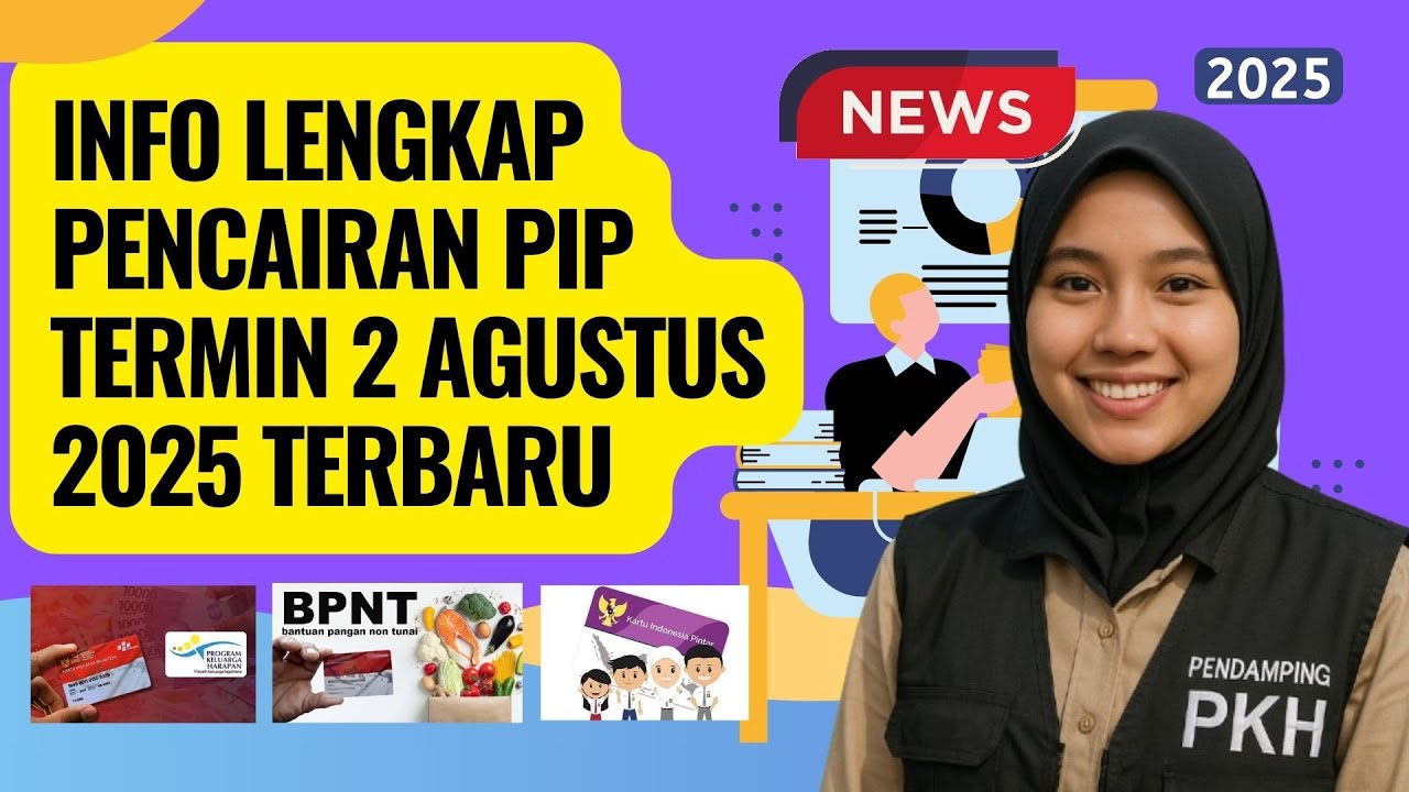 INFO LENGKAP ‼️ PENCAIRAN PIP TERMIN 2 AGUSTUS 2025 TERBARU 