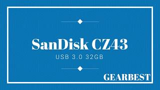 SanDisk CZ43 USB 3.0 Flash Memory Drive U Disk  -  32G