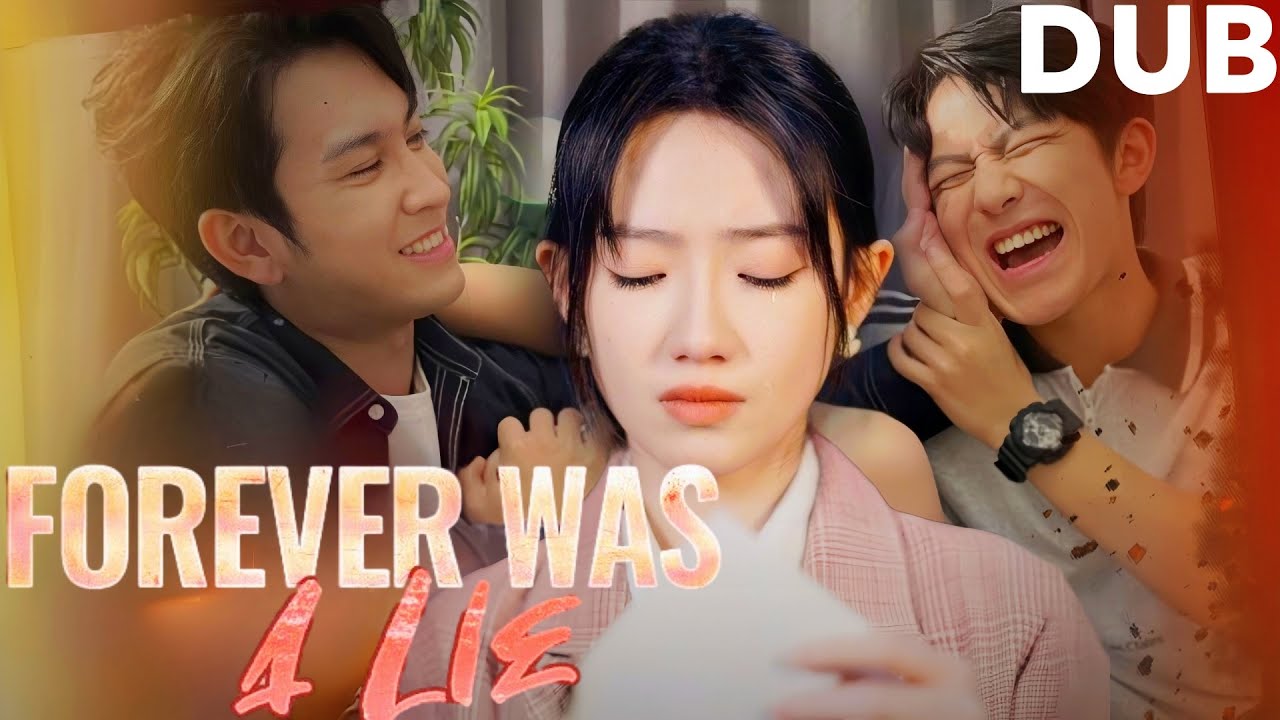 Forever Was a Lie (DUBBED) They Loved Her for 20