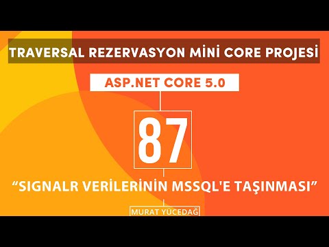 #87 Traversal Rezervasyon Asp.Net Core 5.0 Mini Proje SignalR Verilerinin MSSQL'e Taşınması