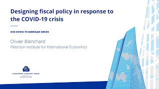 ECB COVID 19 Webinars: Designing fiscal policy in response to the COVID-19 crisis