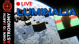 Luminalia Live With Down To Earth Astronomy