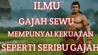 Rahasia Ilmu BerKekuatan Gajah Sewu ( Ilmu Hikmah )