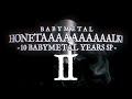 BABYMETAL ホネトーーク！- 10 BABYMETAL YEARS SP - #2