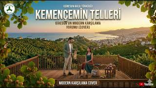 Kemençemin Telleri - Giresun Karşılaması Cover
