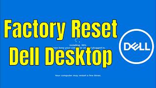 How To Factory Reset Dell Desktop [Walkthrough]
